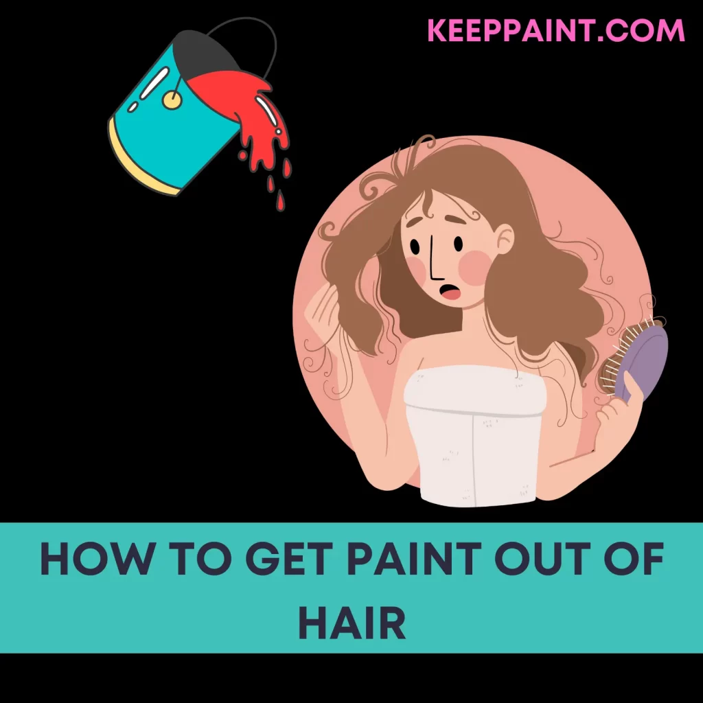 How to get paint out of hair