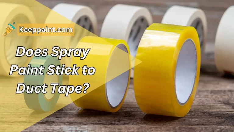 Does Spray Paint Stick to Duct Tape?
